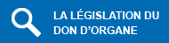 La législation du don d'organe